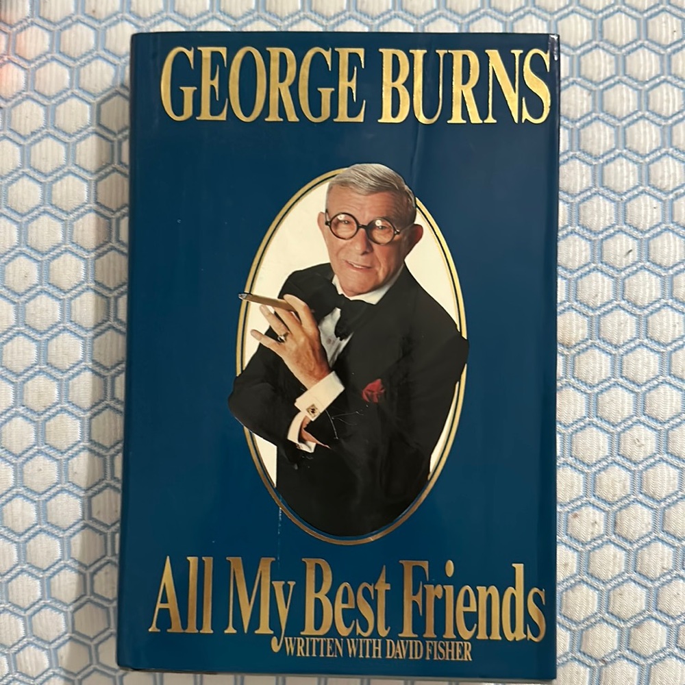 George Burns All My Best Friends Hard Covered Collectors Book